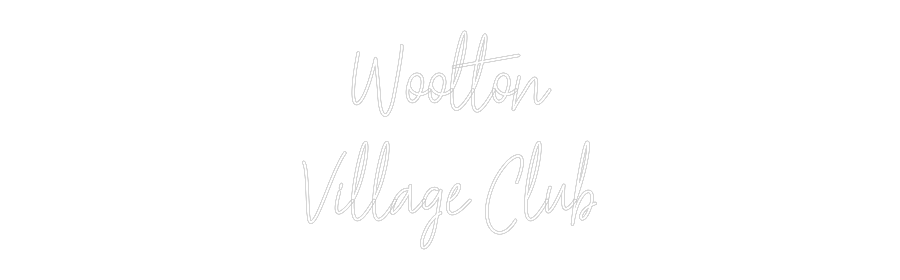 Custom Neon Text - Woolton
Vill...