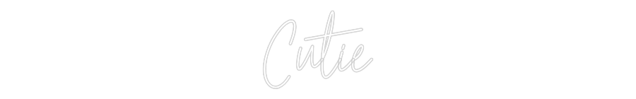 Custom Neon Text - Cutie