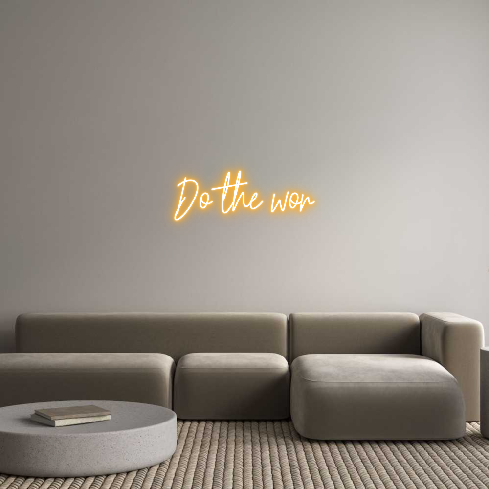 Custom Neon Text - Do the wor