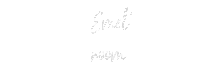 Custom Neon Text - Emel'
room