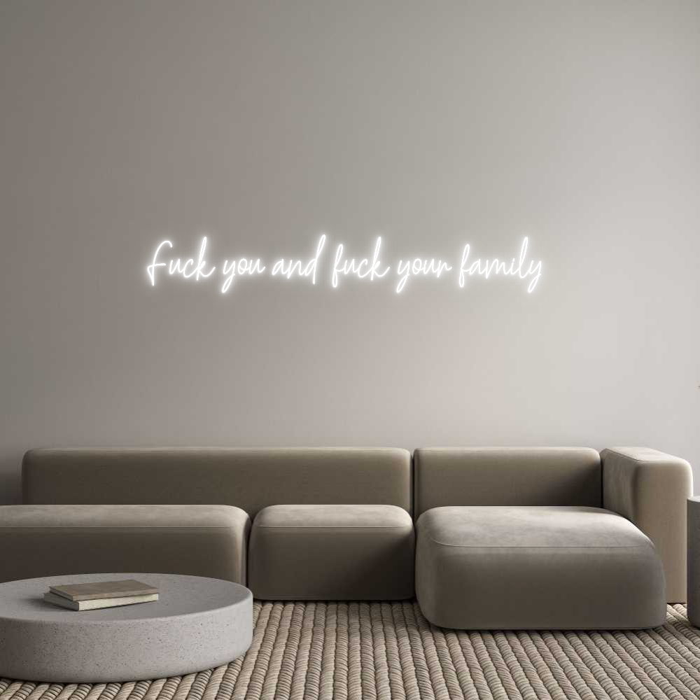 Custom Neon Text - Fuck you and ...