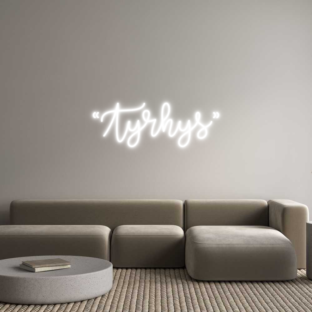 Custom Neon Text - “Tyrhys”