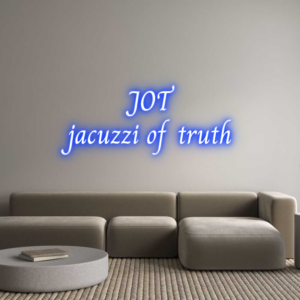 Custom Neon Text - JOT
jacuzzi ...