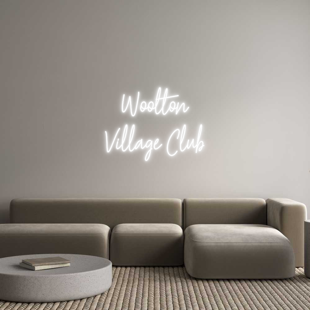 Custom Neon Text - Woolton
Vill...