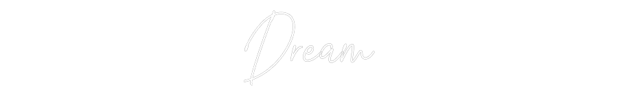 Custom Neon Text - Dream