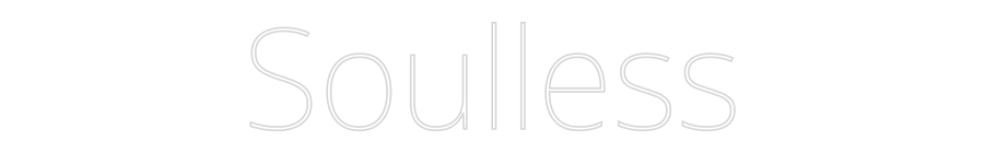 Custom Neon Text - Soulless