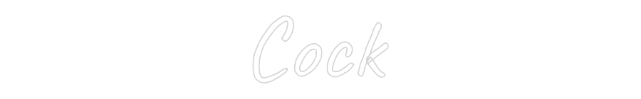 Custom Neon Text- Cock