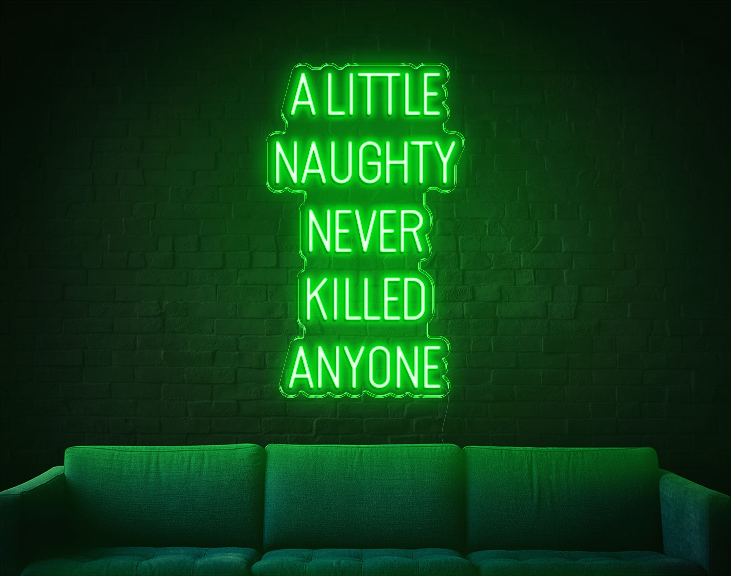 A Little Naughty Never Killed Anyone LED Neon Sign