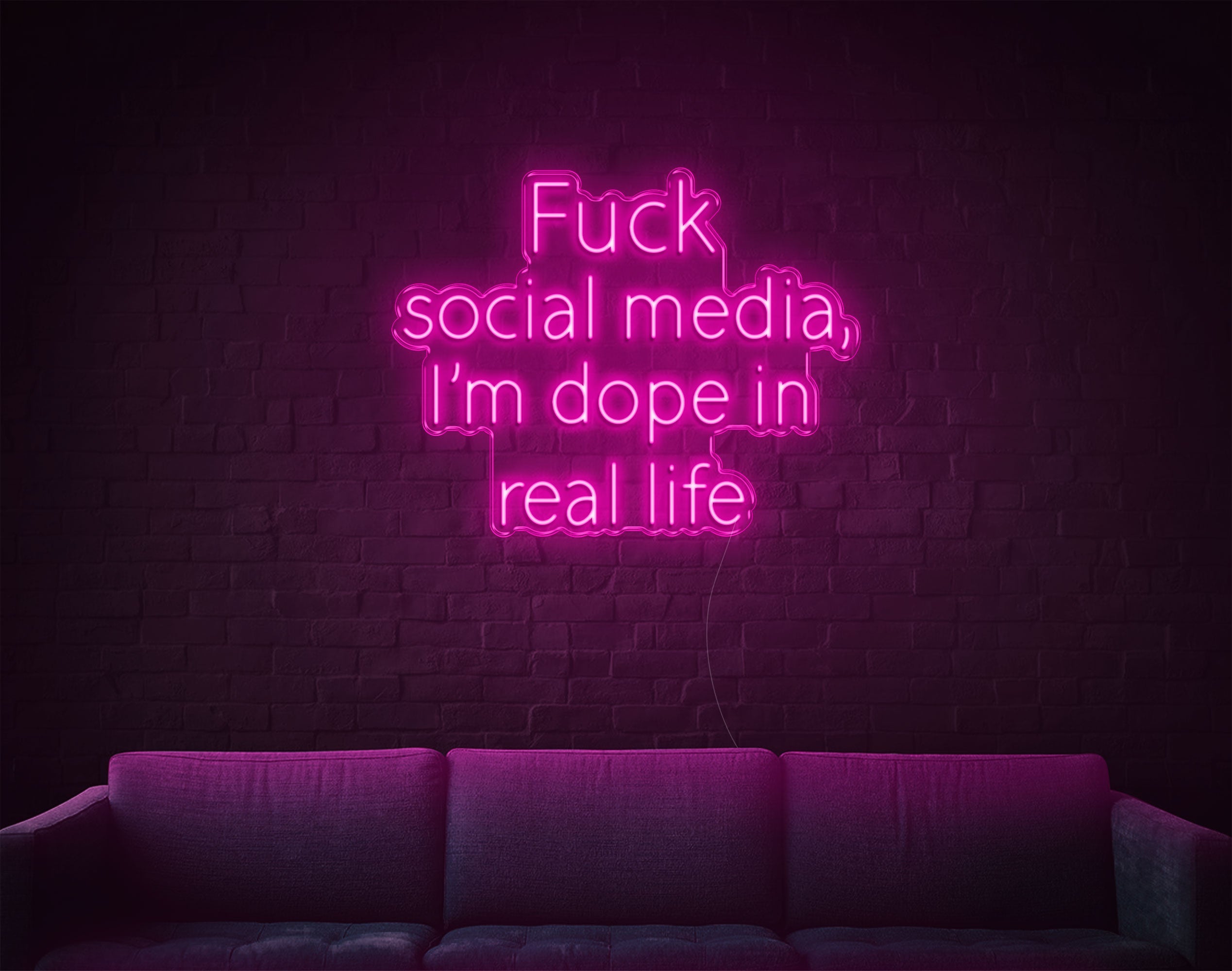 Fuck Social Media Im Dope In Real Life LED Neon Sign