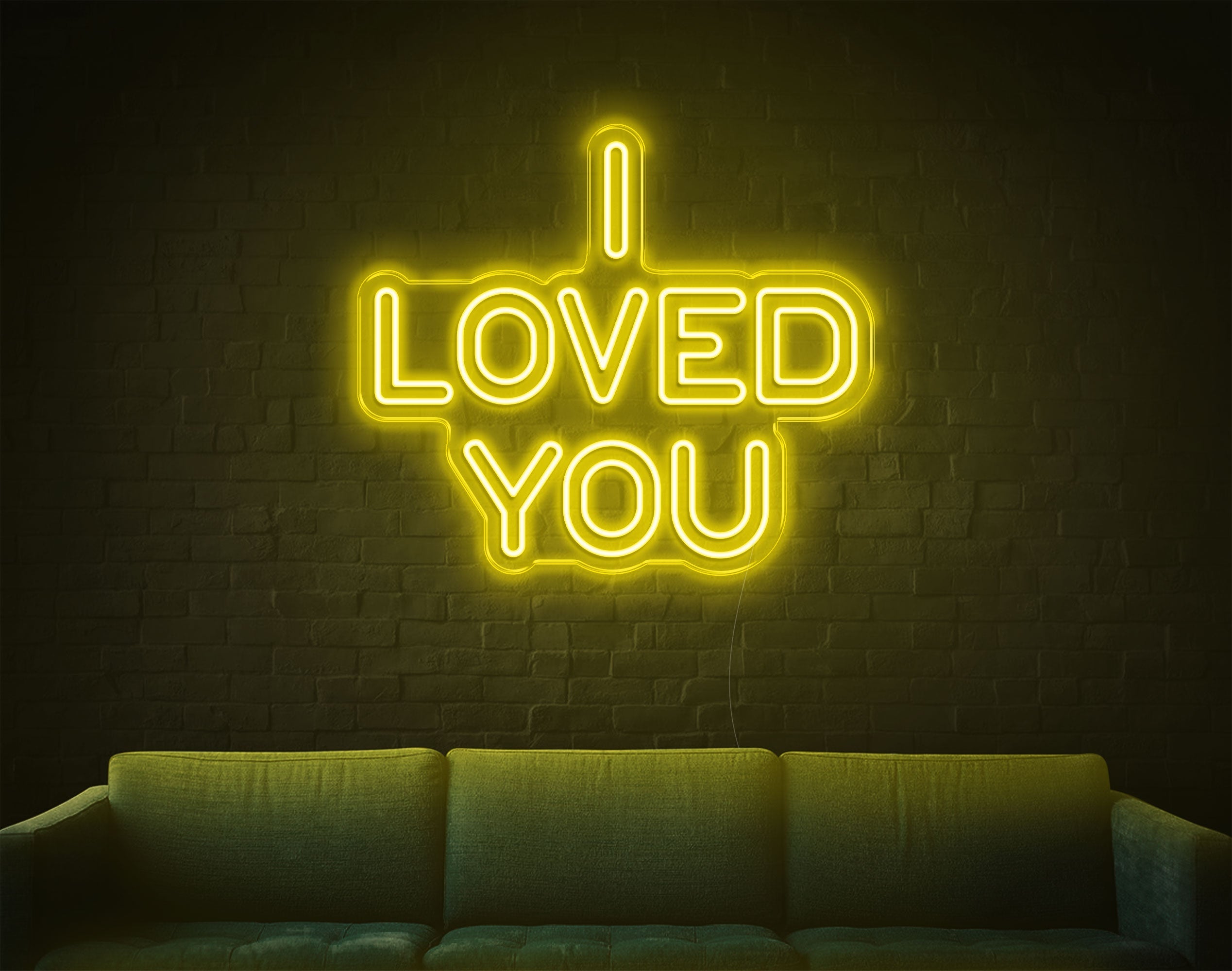 I Loved You LED Neon Sign