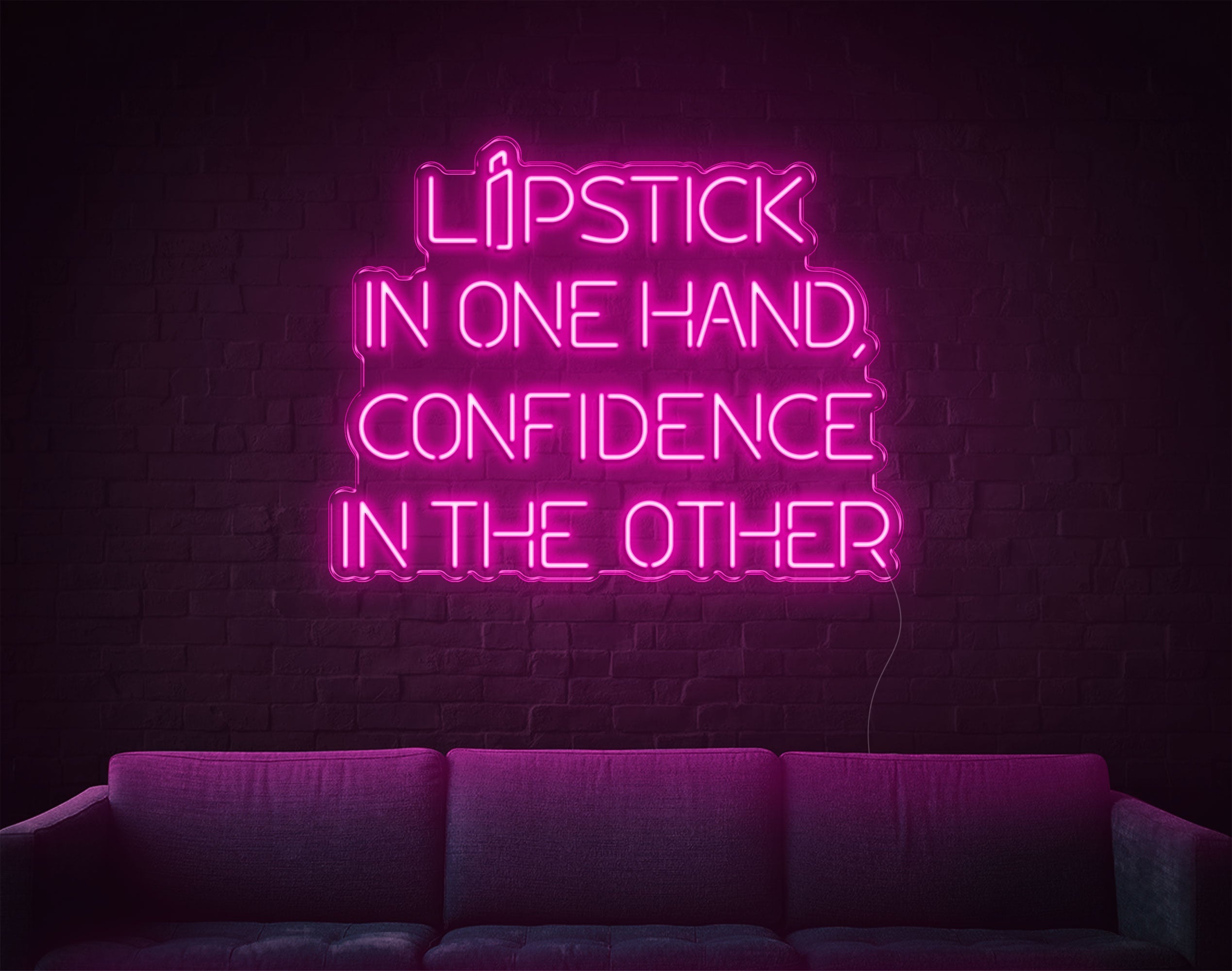 Lipstick In One Hand Confidence In The Other LED Neon Sign