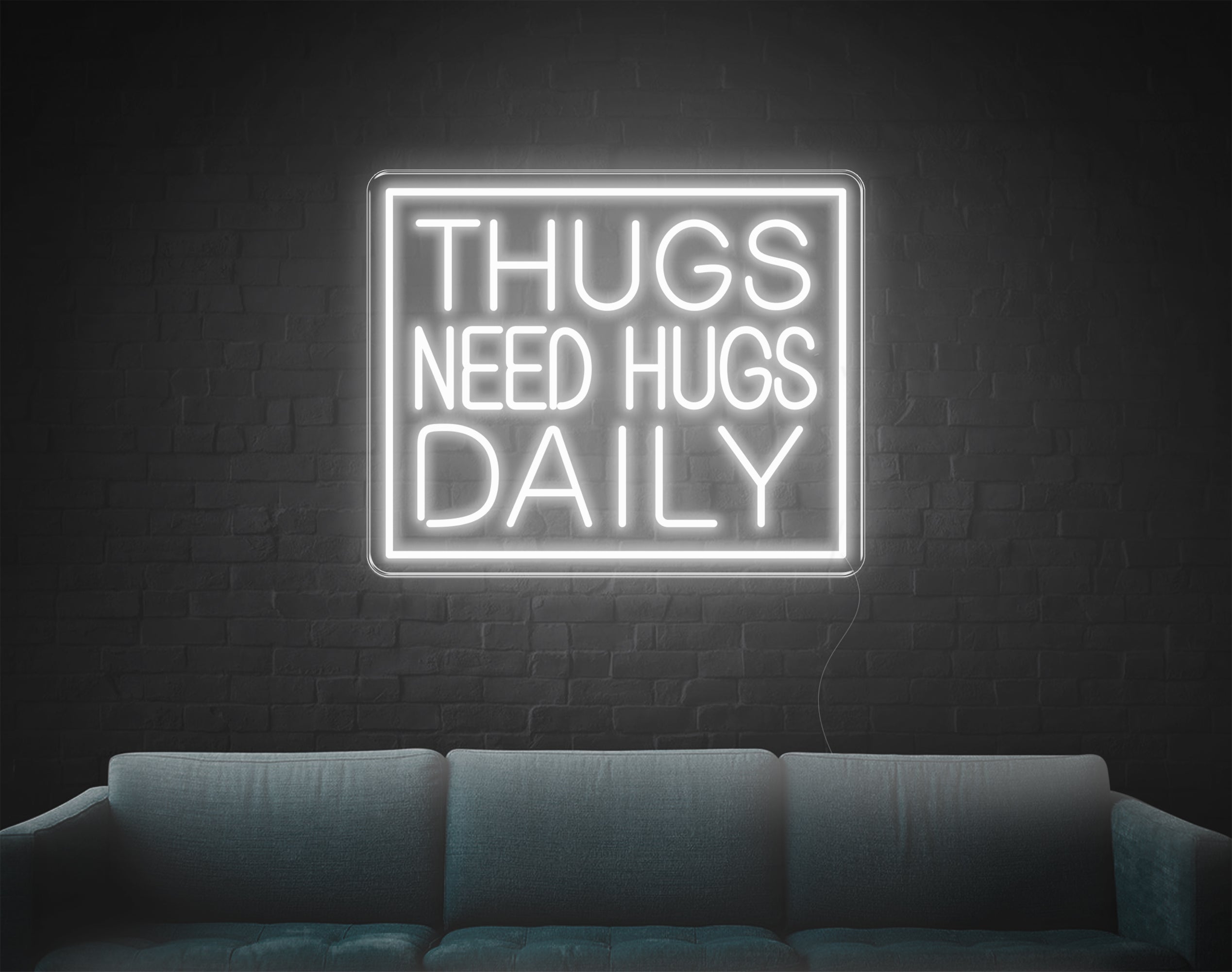 Thugs Need Hugs Daily LED Neon Sign