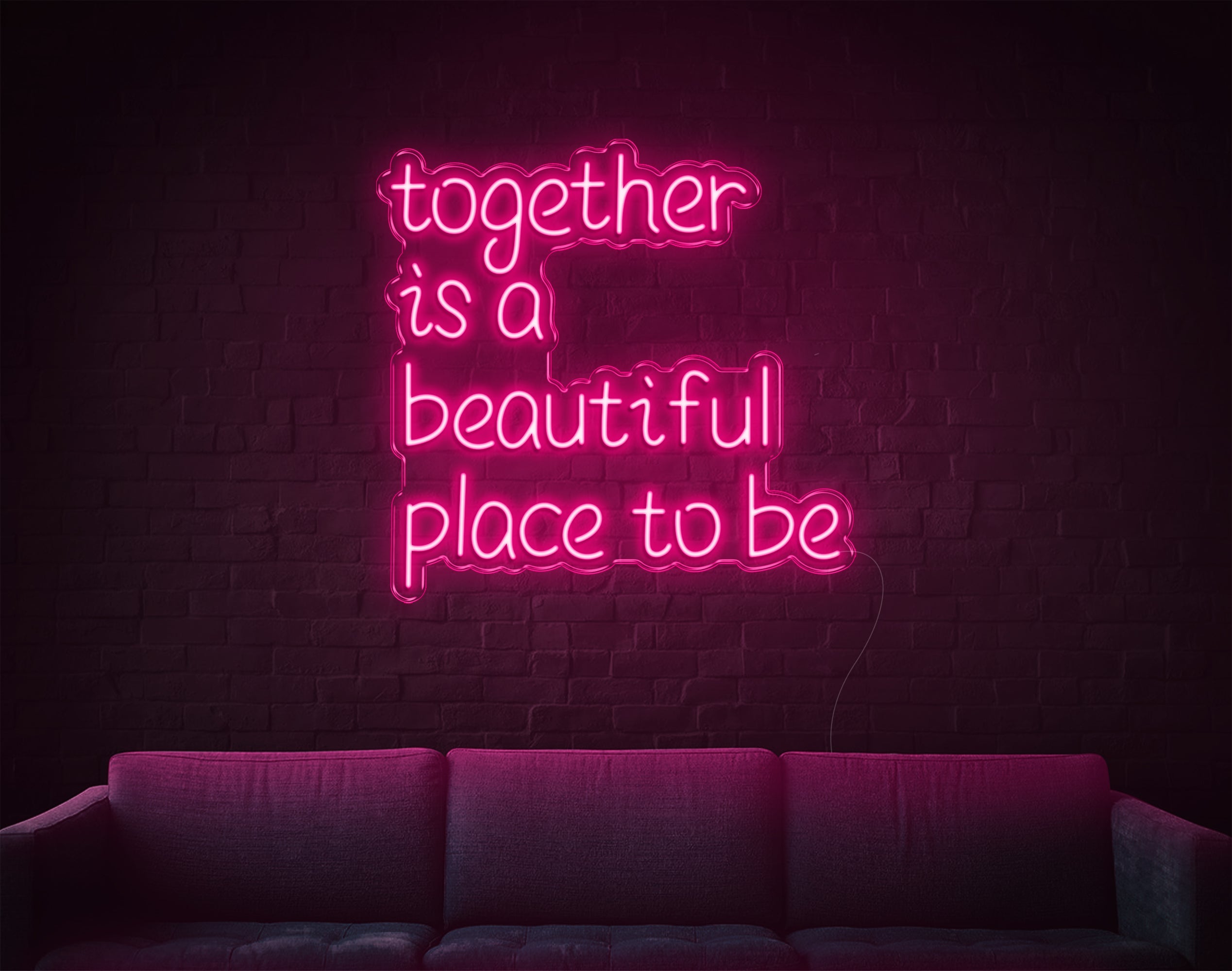 Together Is A Beautiful Place To Be LED Neon Sign