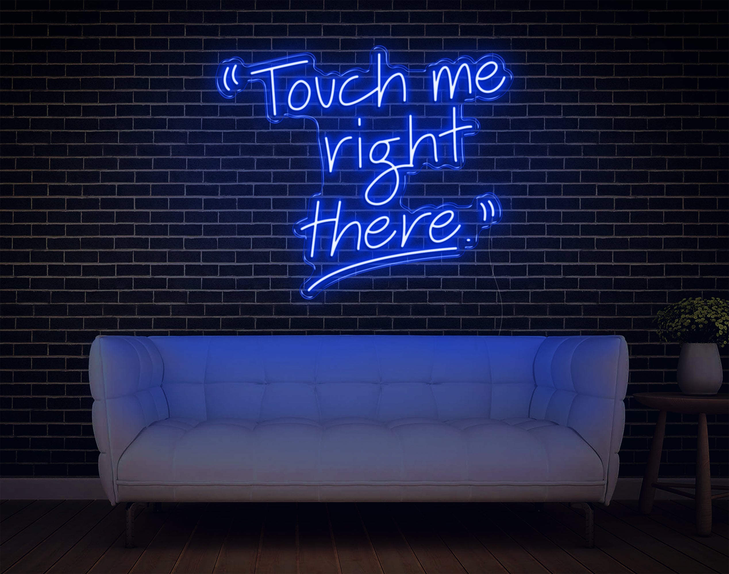 Touch Me Right There LED Neon Sign