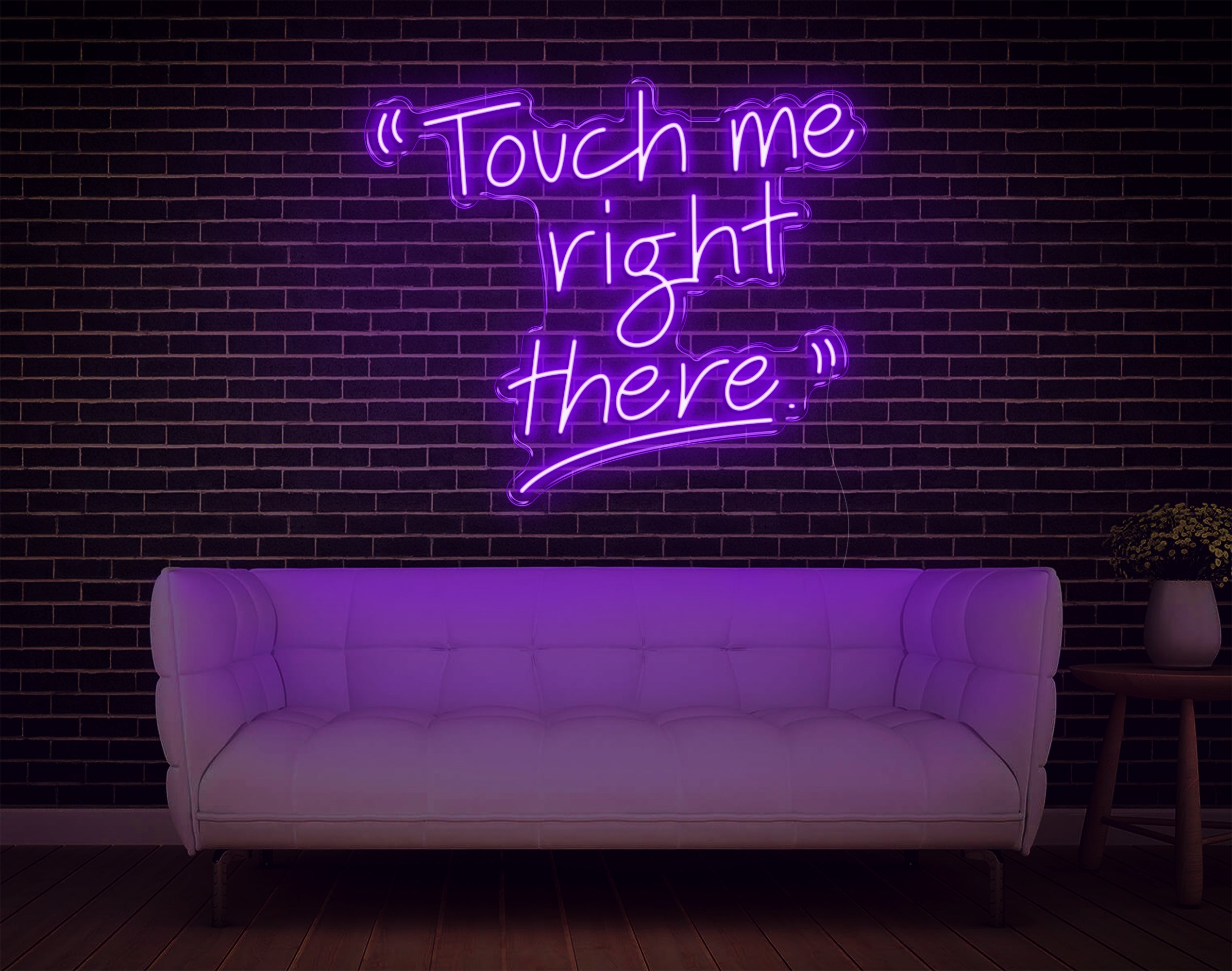 Touch Me Right There LED Neon Sign