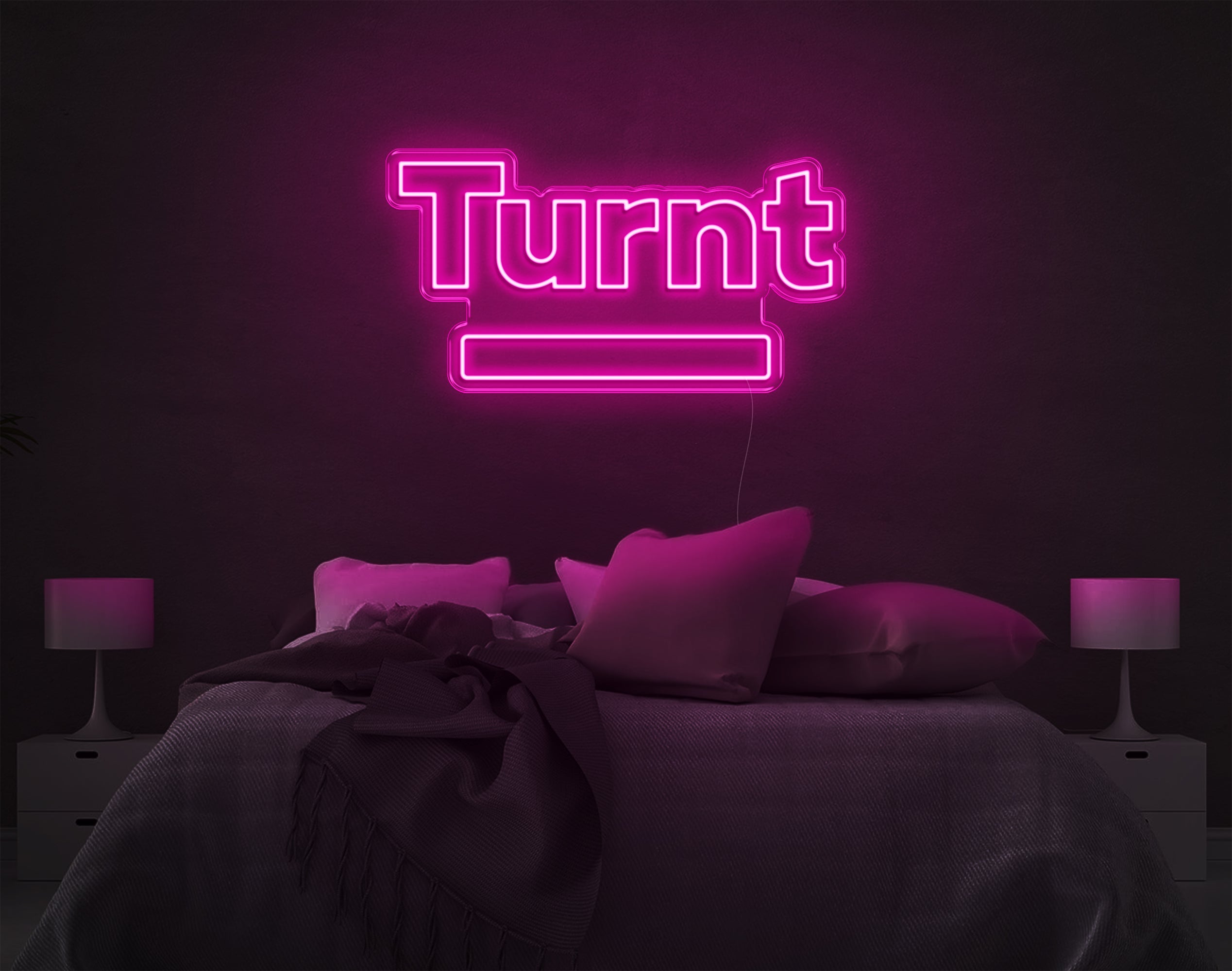 Turnt LED Neon Sign