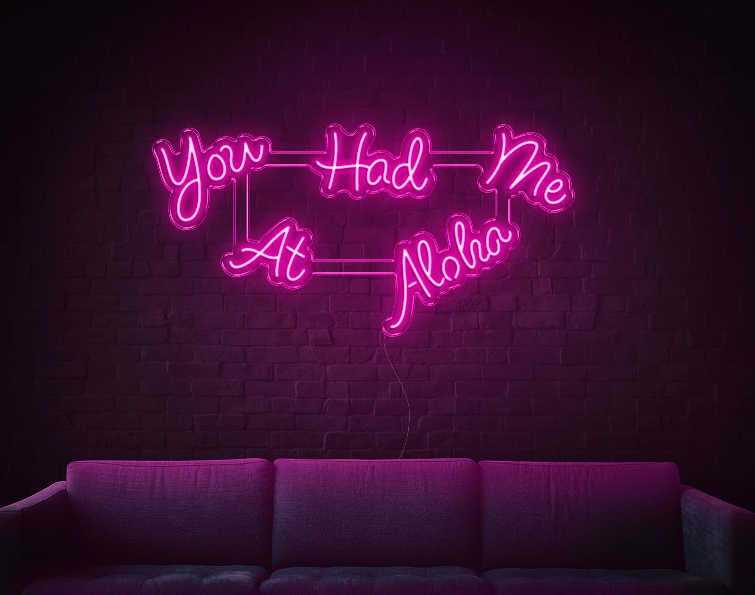 You Had Me At Aloha LED Neon Sign