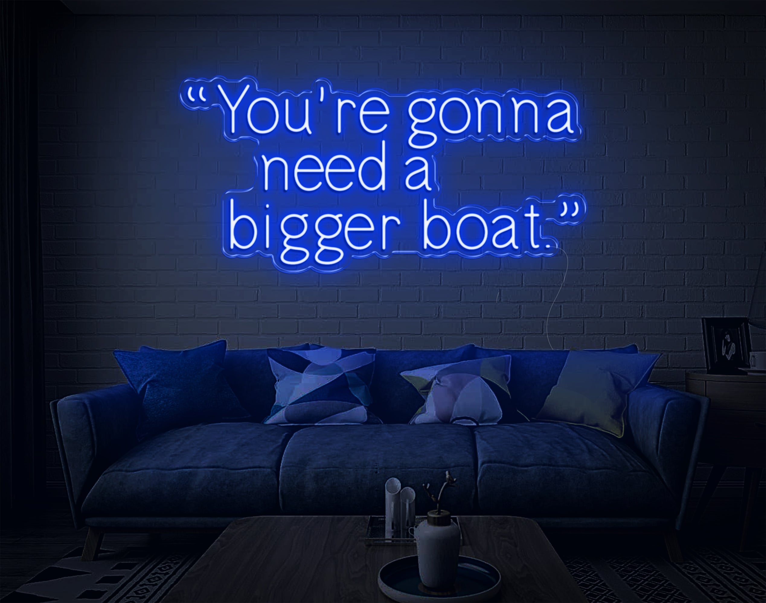 Youre Gonna Need A Bigger Boat LED Neon Sign