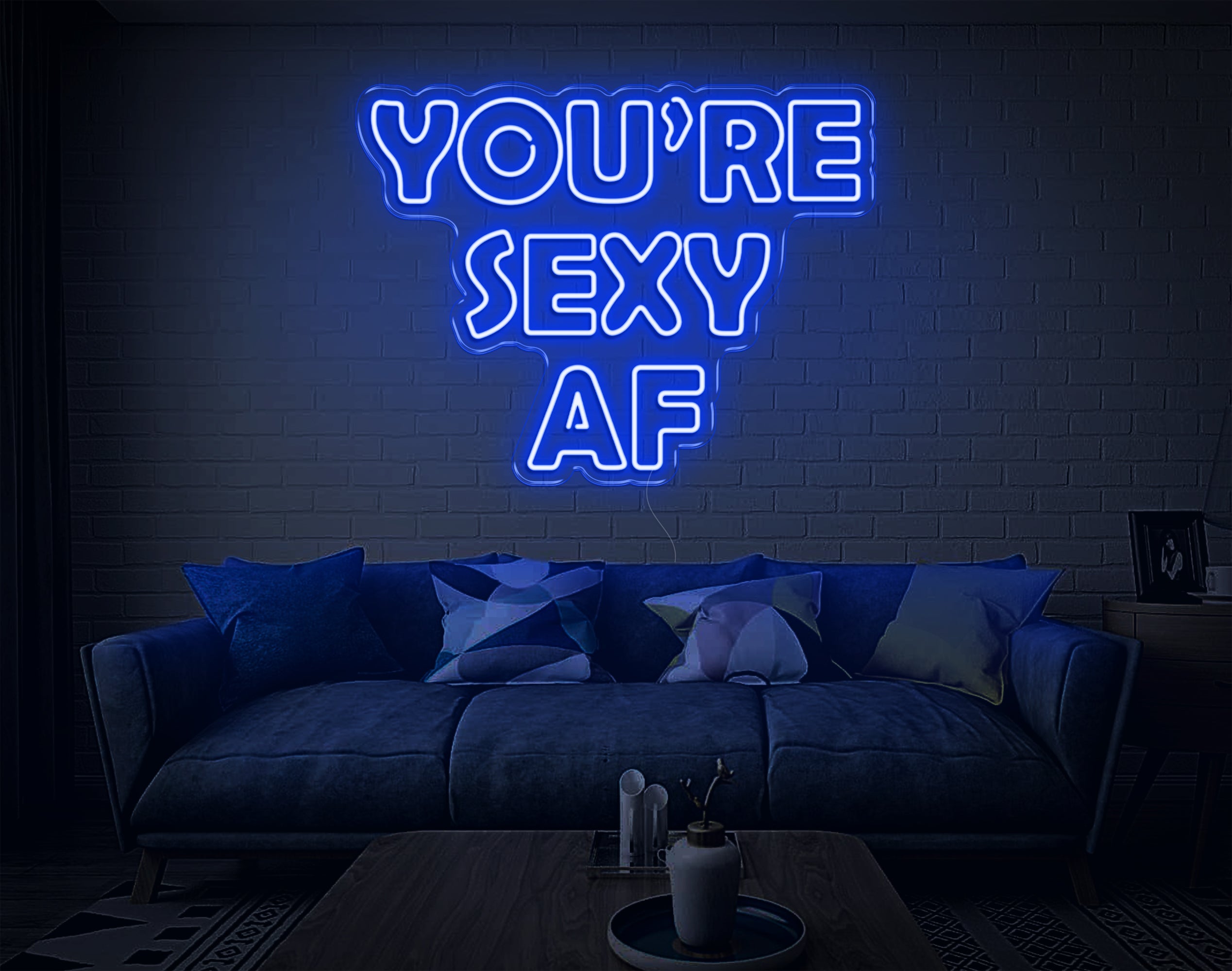 You'Re Sexy Af LED Neon Sign