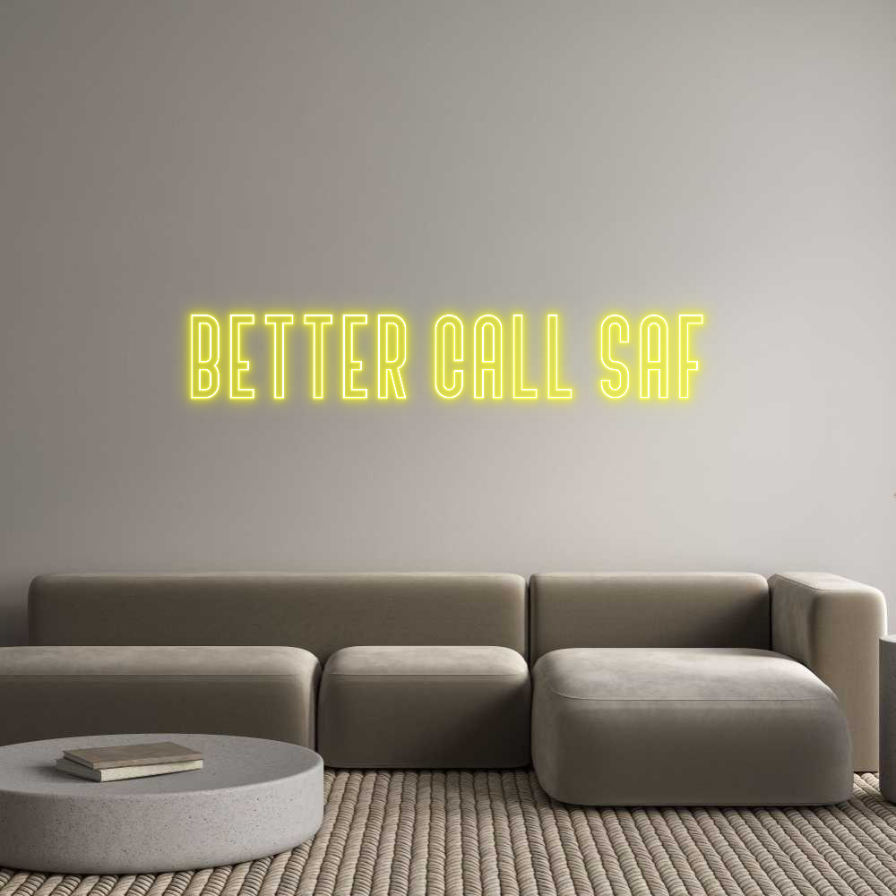 Custom Neon Text- Better Call Saf