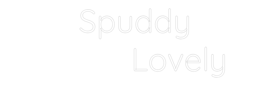 Custom Neon Text - Spuddy 
    ...