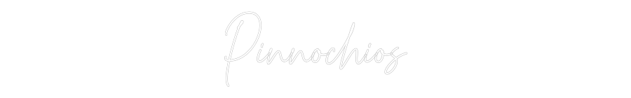 Custom Neon Text - Pinnochios