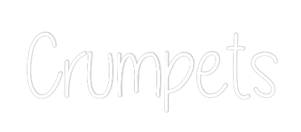 Custom Neon Text - Crumpets