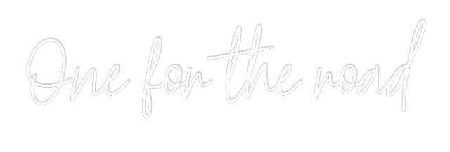Custom Neon Text - One for the r...