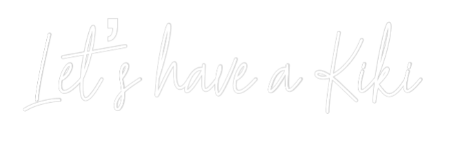 Custom Neon Text - Let’s have a ...