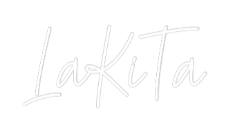 Custom Neon Text - LaKiTa