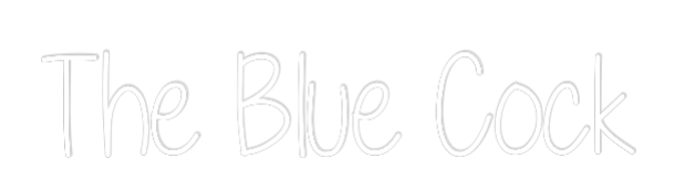 Custom Neon Text - The Blue Cock