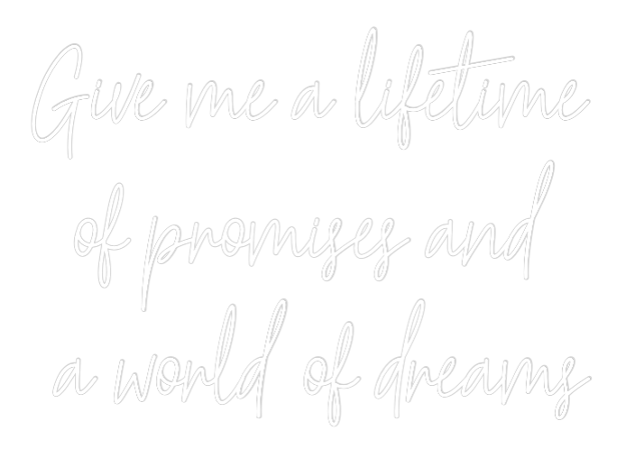 Custom Neon Text - Give me a lif...