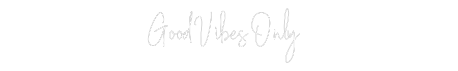 Custom Neon Text - Good Vibes On...
