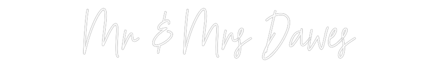 Custom Neon Text - Mr & Mrs Dawes
