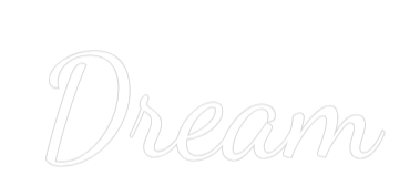 Custom Neon Text - Dream