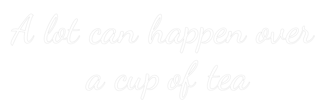 Custom Neon Text - A lot can hap...