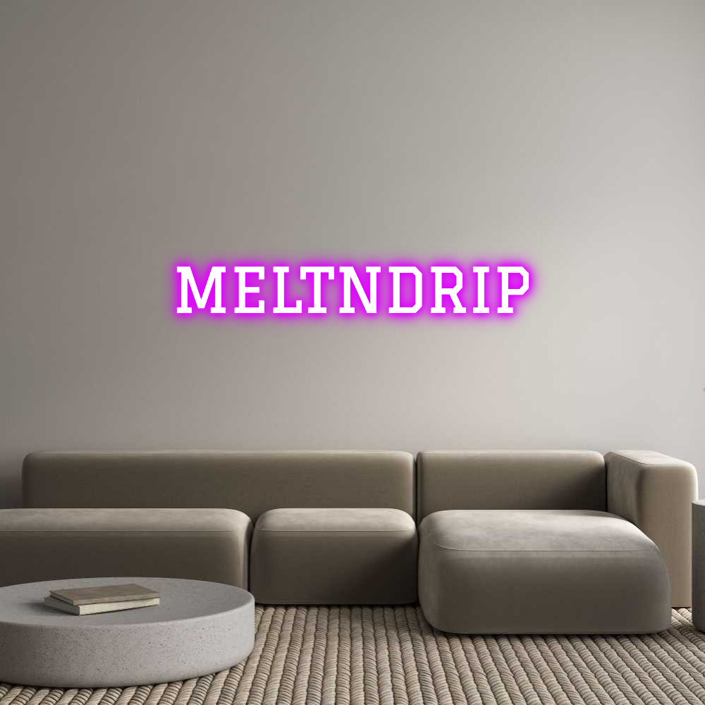 Custom Neon Text - MELTNDRIP