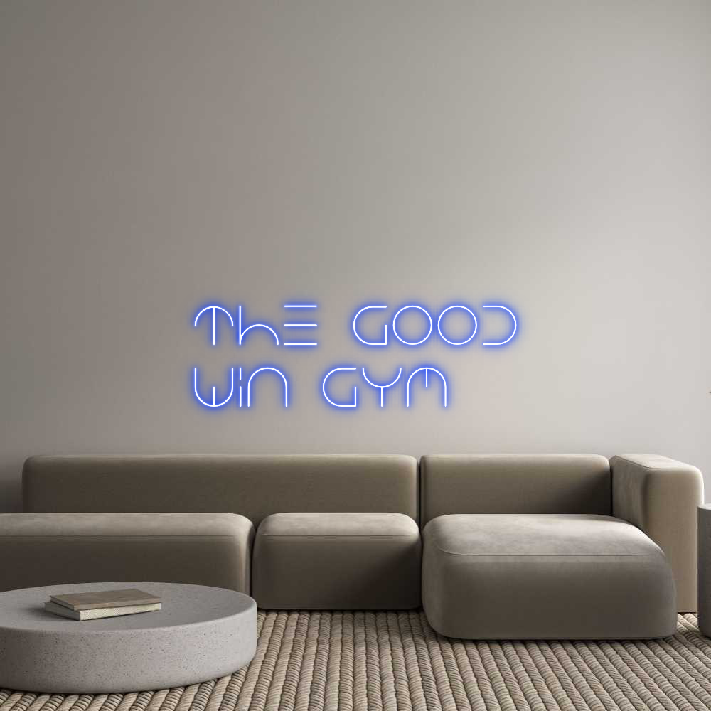 Custom Neon Text - The Good
Win...