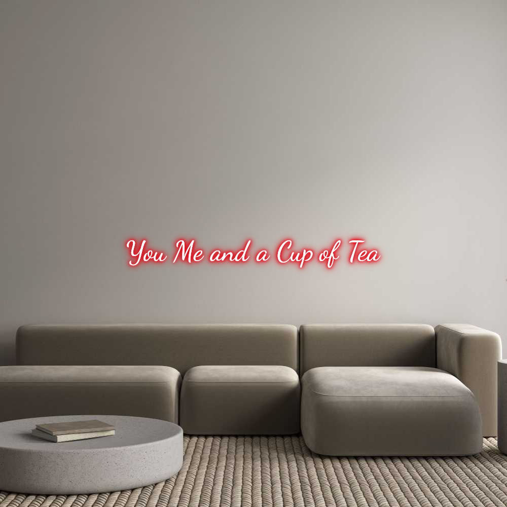 Custom Neon Text - You Me and a ...