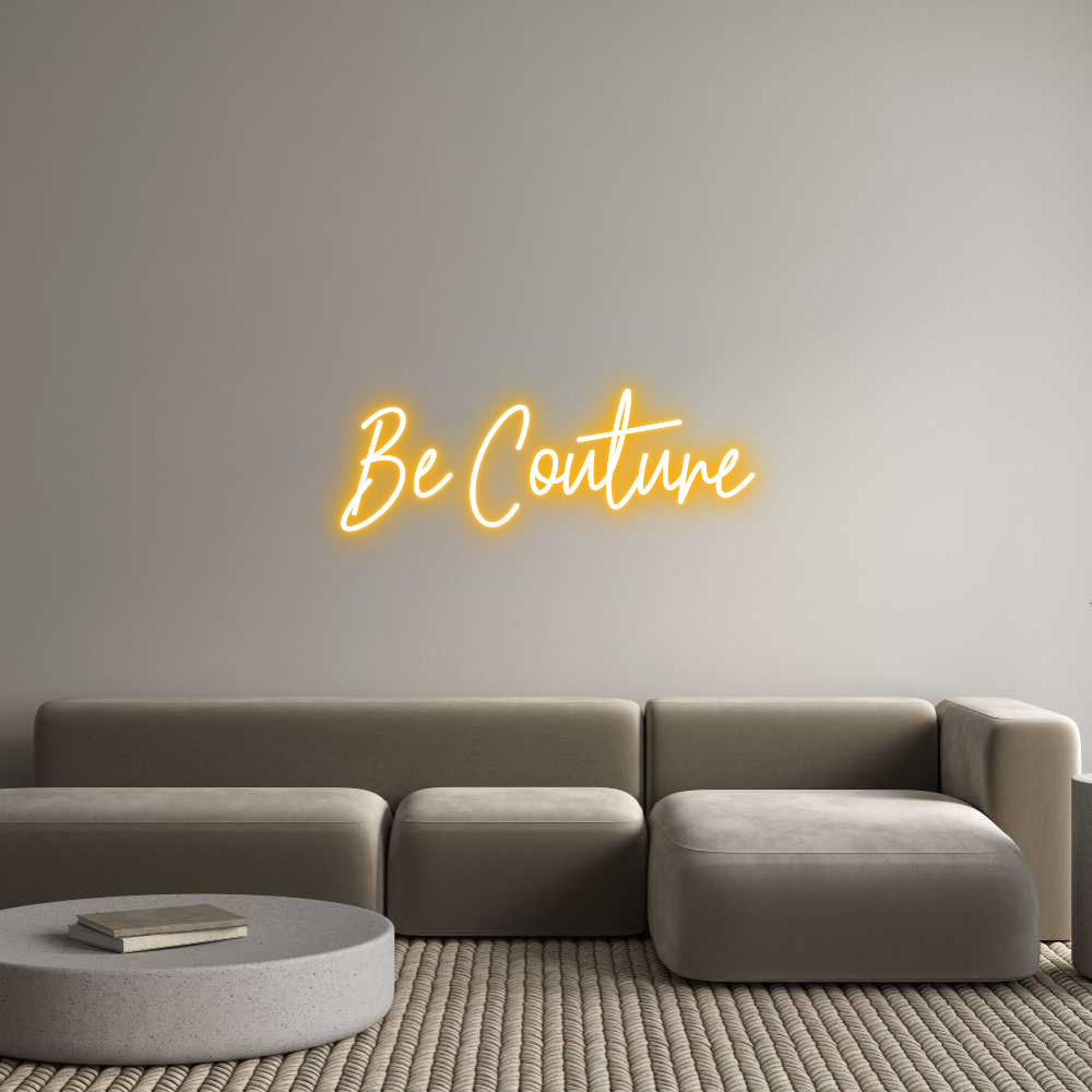 Custom Neon Text - Be Couture
