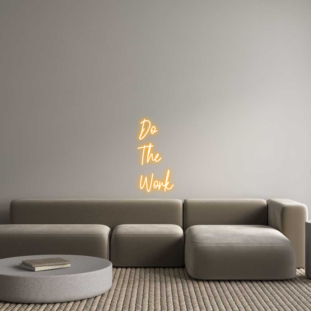 Custom Neon Text - Do
The
Work