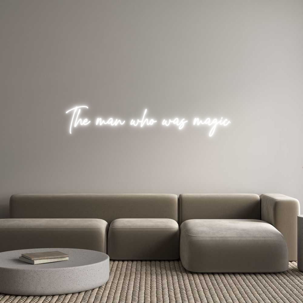 Custom Neon Text - The man who w...