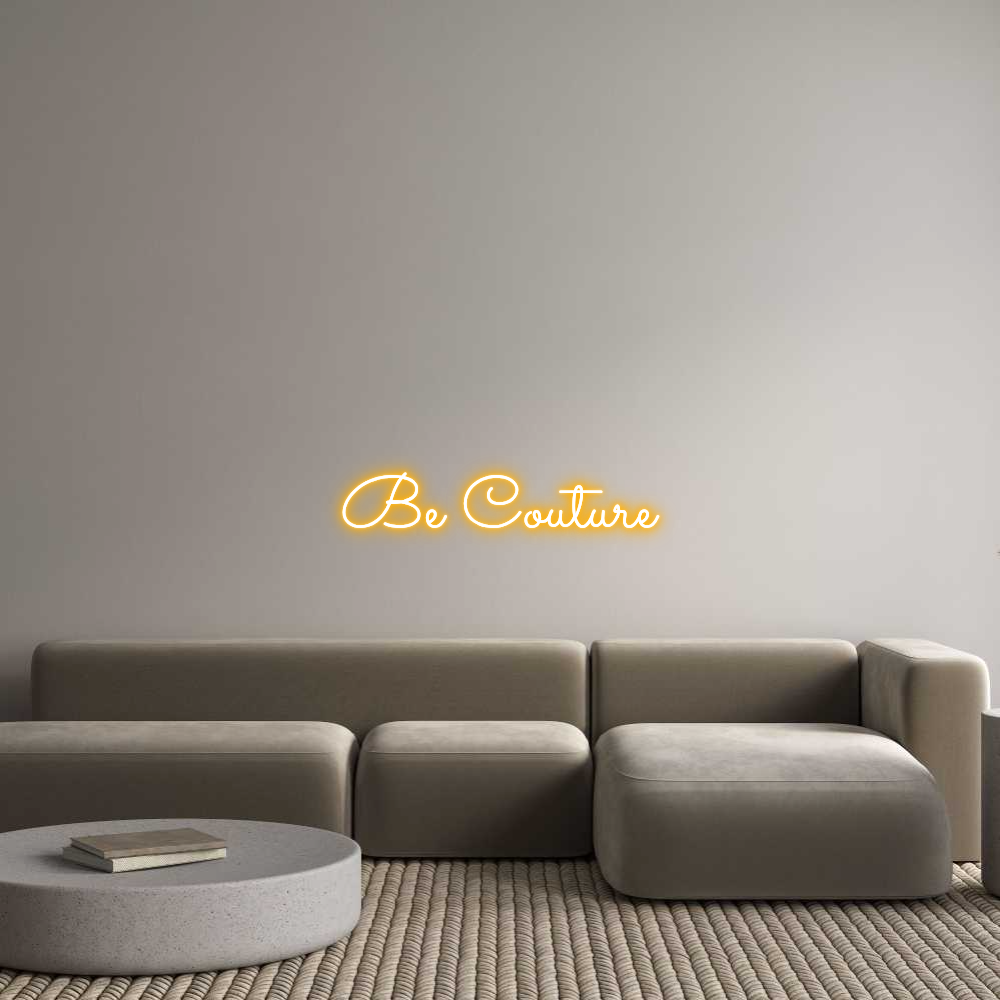 Custom Neon Text - Be Couture